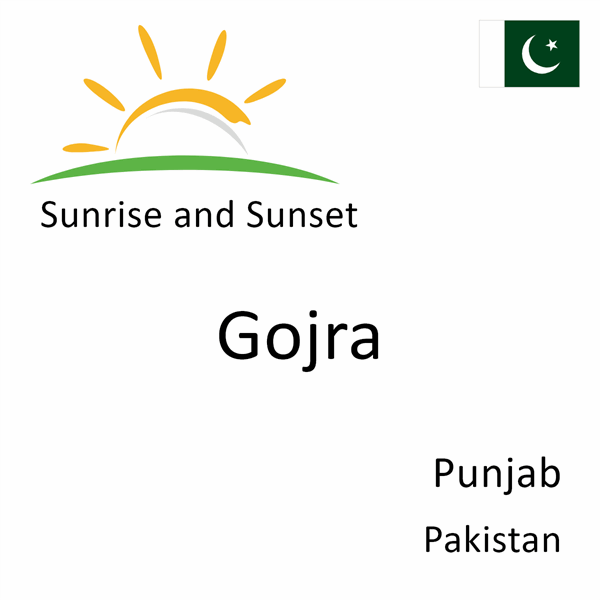 Sunrise and sunset times for Gojra, Punjab, Pakistan