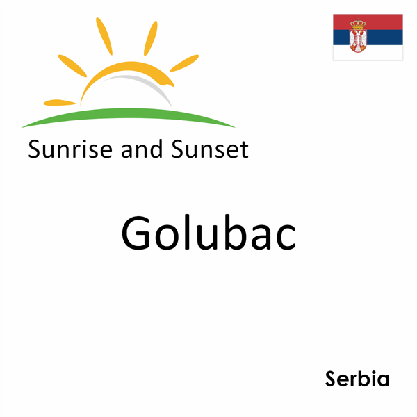 Sunrise and sunset times for Golubac, Serbia