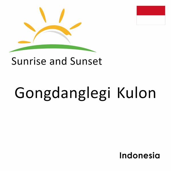 Sunrise and sunset times for Gongdanglegi Kulon, Indonesia