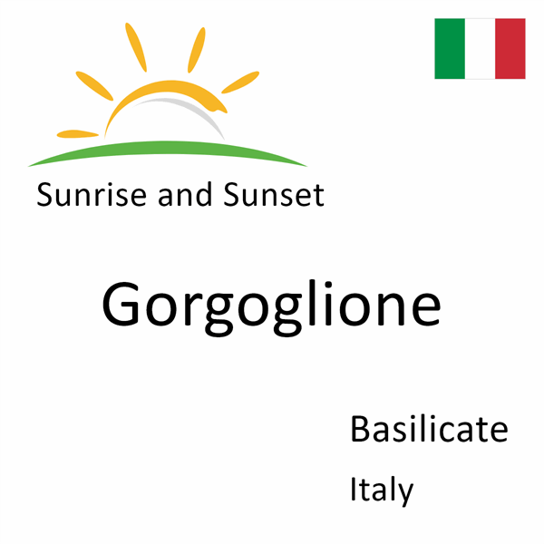 Sunrise and sunset times for Gorgoglione, Basilicate, Italy