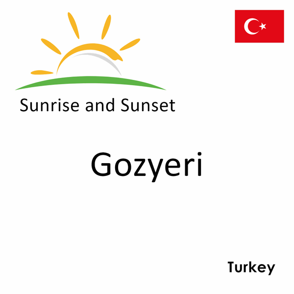 Sunrise and sunset times for Gozyeri, Turkey