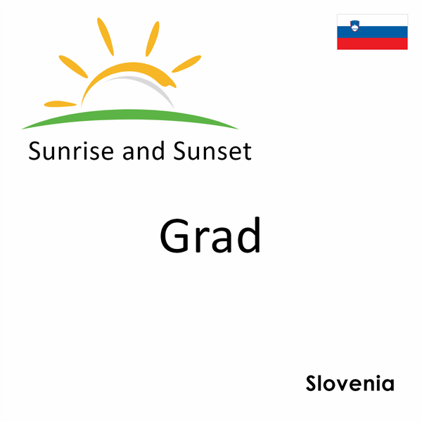 Sunrise and sunset times for Grad, Slovenia