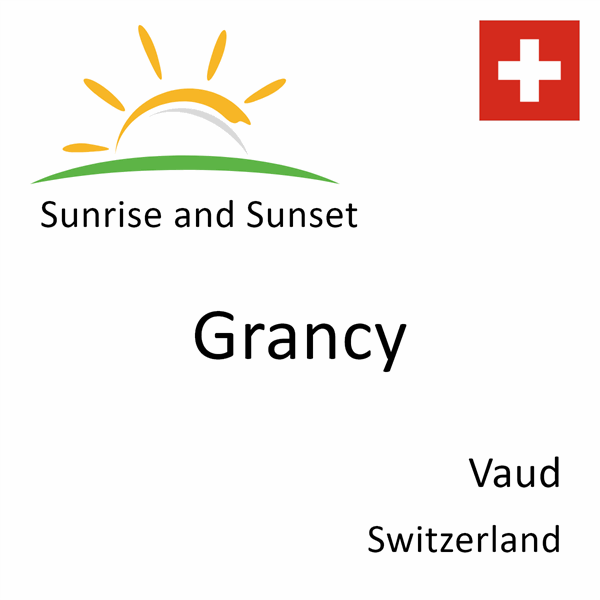 Sunrise and sunset times for Grancy, Vaud, Switzerland