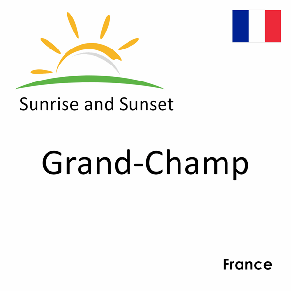 Sunrise and sunset times for Grand-Champ, France