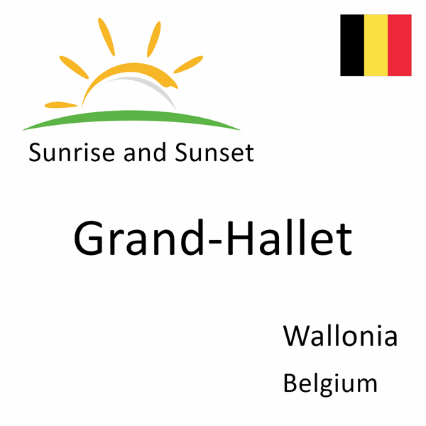 Sunrise and sunset times for Grand-Hallet, Wallonia, Belgium