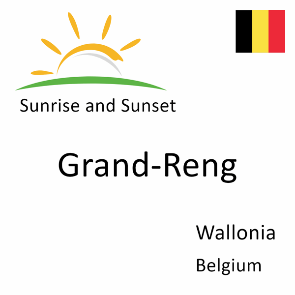 Sunrise and sunset times for Grand-Reng, Wallonia, Belgium