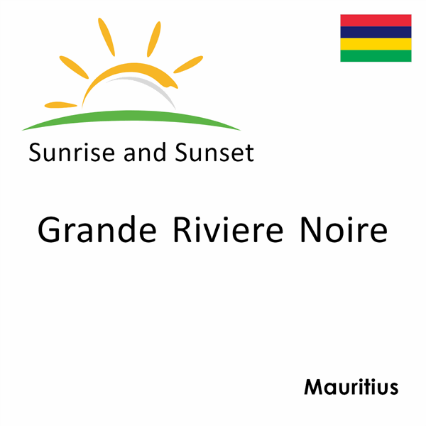 Sunrise and sunset times for Grande Riviere Noire, Mauritius