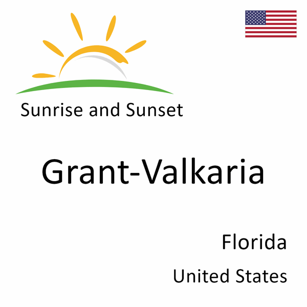 Sunrise and sunset times for Grant-Valkaria, Florida, United States