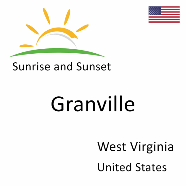 Sunrise and sunset times for Granville, West Virginia, United States