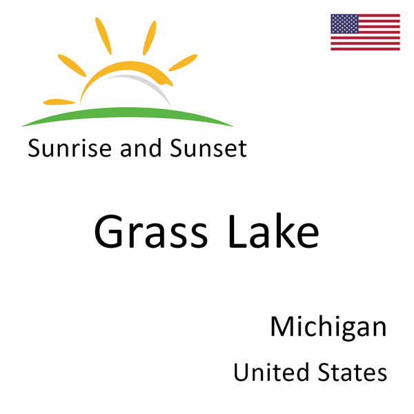 Sunrise and sunset times for Grass Lake, Michigan, United States