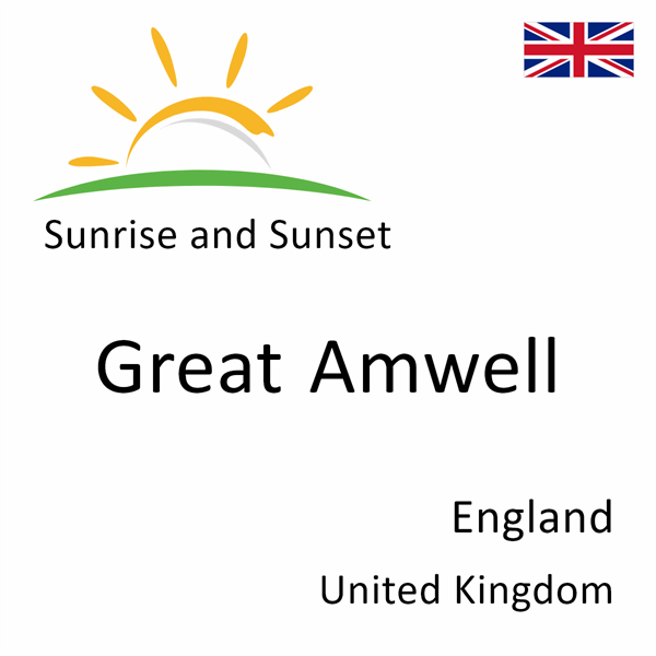 Sunrise and sunset times for Great Amwell, England, United Kingdom