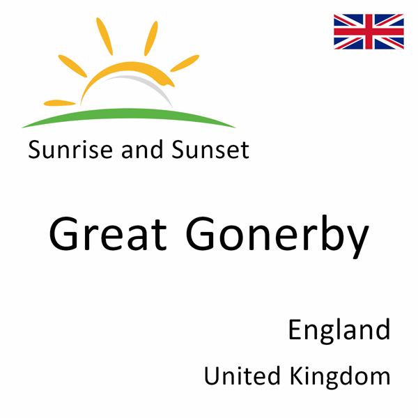 Sunrise and sunset times for Great Gonerby, England, United Kingdom