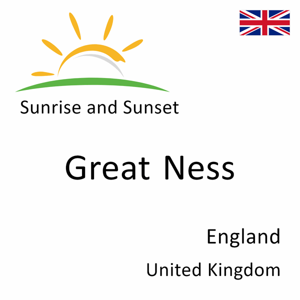 Sunrise and sunset times for Great Ness, England, United Kingdom