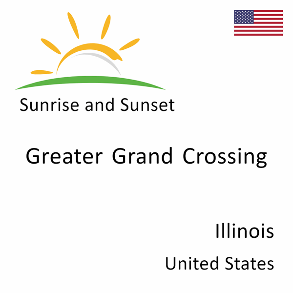 Sunrise and sunset times for Greater Grand Crossing, Illinois, United States