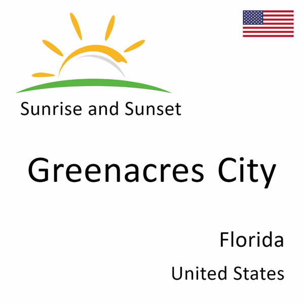 Sunrise and sunset times for Greenacres City, Florida, United States