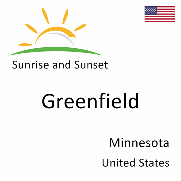 Sunrise and sunset times for Greenfield, Minnesota, United States