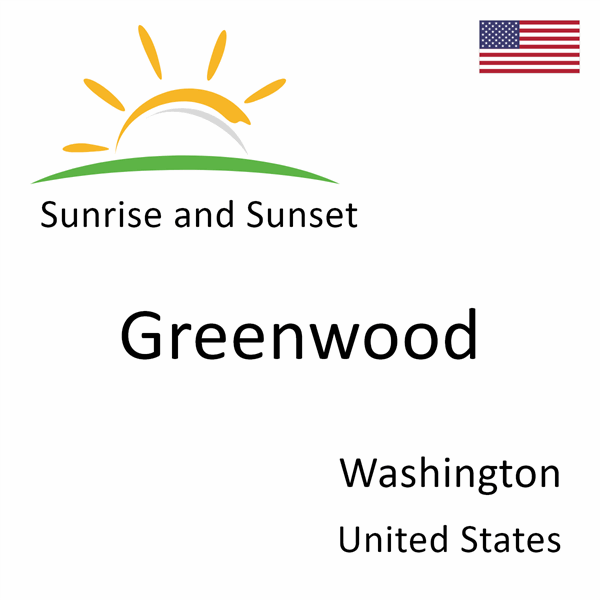 Sunrise and sunset times for Greenwood, Washington, United States