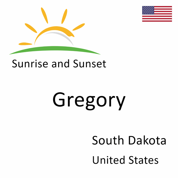 Sunrise and sunset times for Gregory, South Dakota, United States