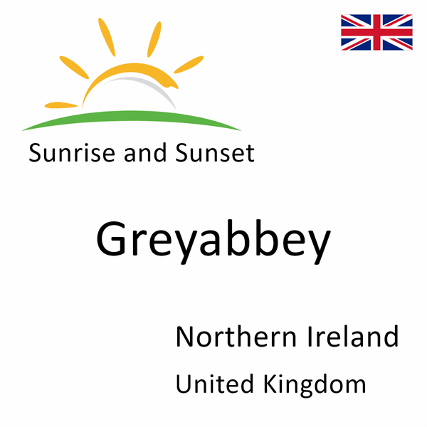 Sunrise and sunset times for Greyabbey, Northern Ireland, United Kingdom