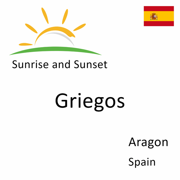 Sunrise and sunset times for Griegos, Aragon, Spain