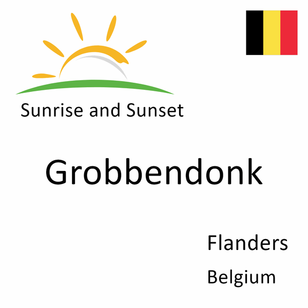 Sunrise and sunset times for Grobbendonk, Flanders, Belgium