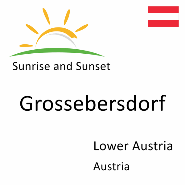 Sunrise and sunset times for Grossebersdorf, Lower Austria, Austria