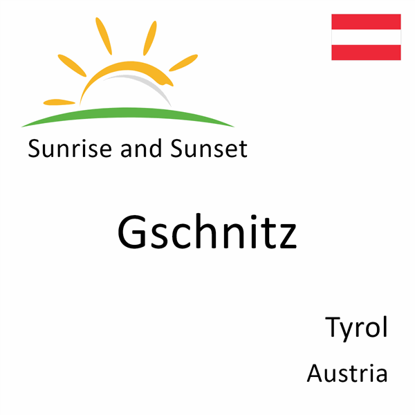 Sunrise and sunset times for Gschnitz, Tyrol, Austria