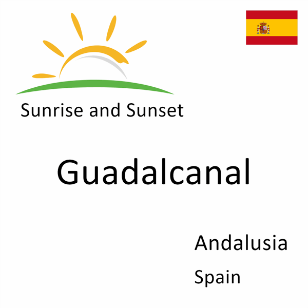 Sunrise and sunset times for Guadalcanal, Andalusia, Spain