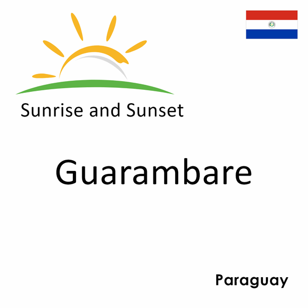 Sunrise and sunset times for Guarambare, Paraguay