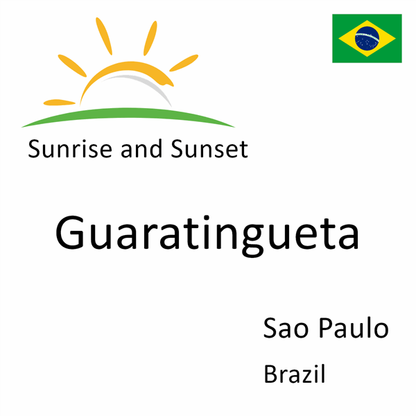 Sunrise and sunset times for Guaratingueta, Sao Paulo, Brazil