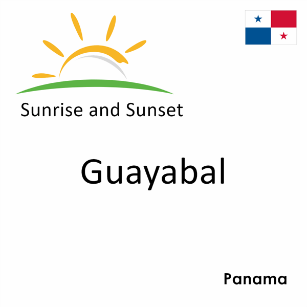 Sunrise and sunset times for Guayabal, Panama