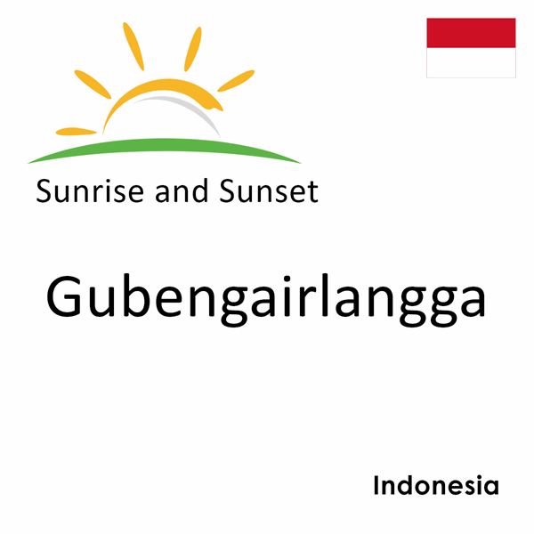 Sunrise and sunset times for Gubengairlangga, Indonesia