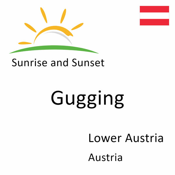 Sunrise and sunset times for Gugging, Lower Austria, Austria