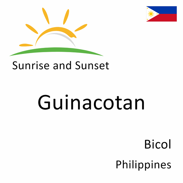 Sunrise and sunset times for Guinacotan, Bicol, Philippines