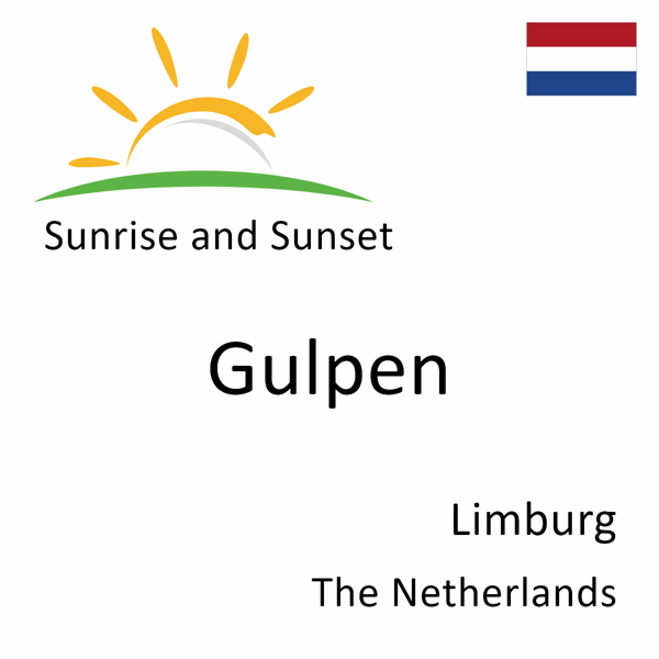 Sunrise and sunset times for Gulpen, Limburg, The Netherlands