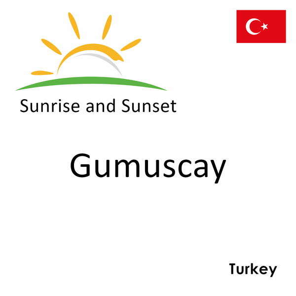 Sunrise and sunset times for Gumuscay, Turkey