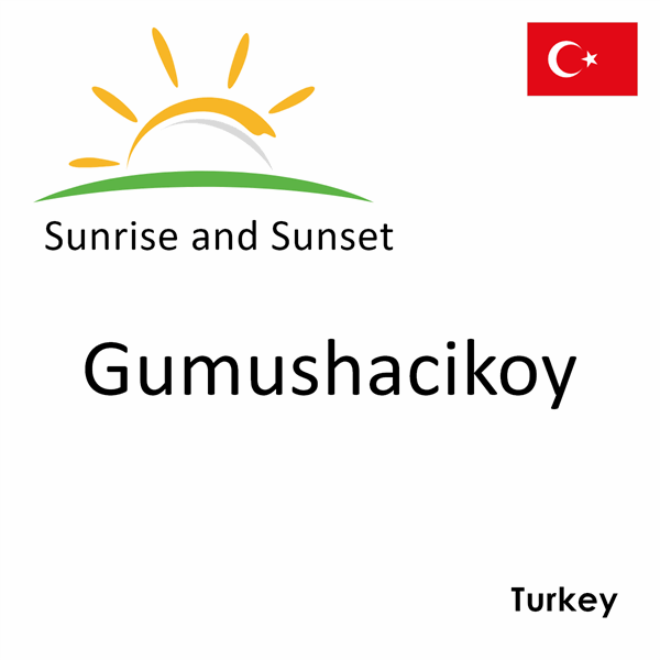 Sunrise and sunset times for Gumushacikoy, Turkey