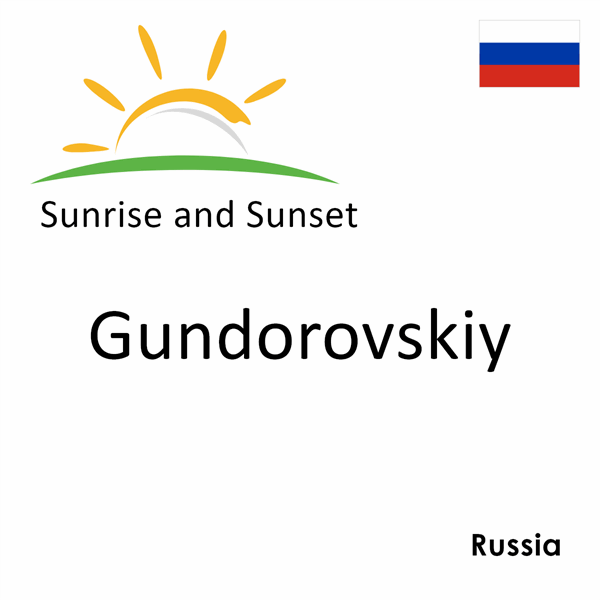 Sunrise and sunset times for Gundorovskiy, Russia