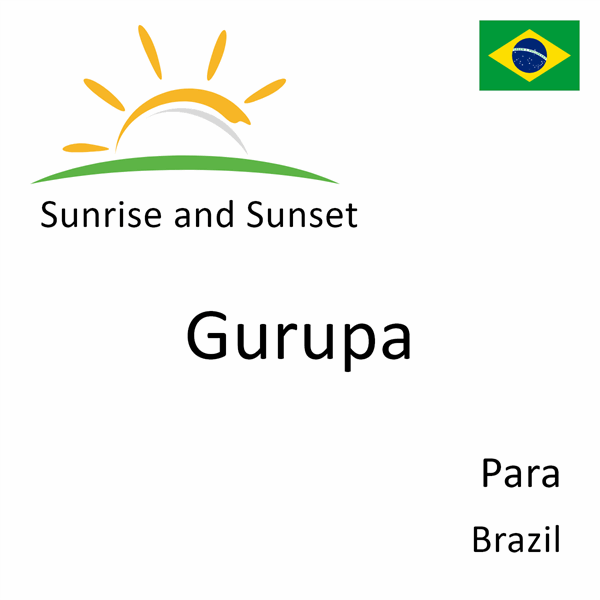 Sunrise and sunset times for Gurupa, Para, Brazil