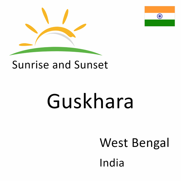 Sunrise and sunset times for Guskhara, West Bengal, India