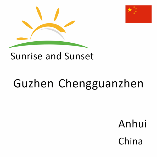 Sunrise and sunset times for Guzhen Chengguanzhen, Anhui, China