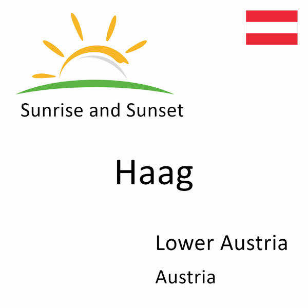 Sunrise and sunset times for Haag, Lower Austria, Austria