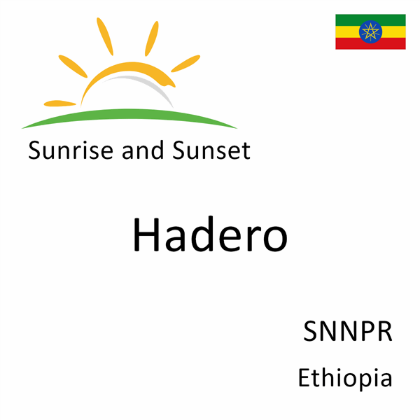 Sunrise and sunset times for Hadero, SNNPR, Ethiopia