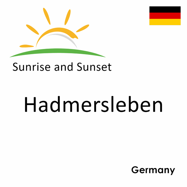 Sunrise and sunset times for Hadmersleben, Germany