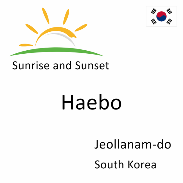 Sunrise and sunset times for Haebo, Jeollanam-do, South Korea