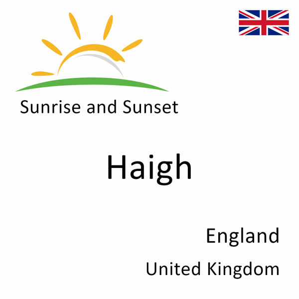 Sunrise and sunset times for Haigh, England, United Kingdom