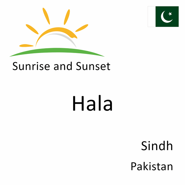 Sunrise and sunset times for Hala, Sindh, Pakistan