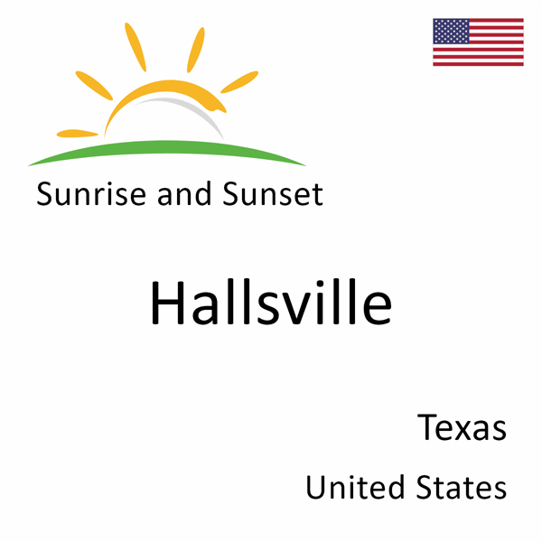 Sunrise and sunset times for Hallsville, Texas, United States