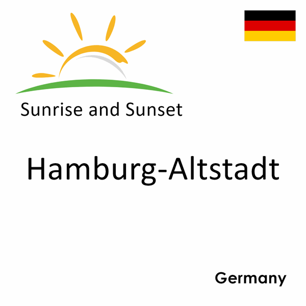 Sunrise and sunset times for Hamburg-Altstadt, Germany