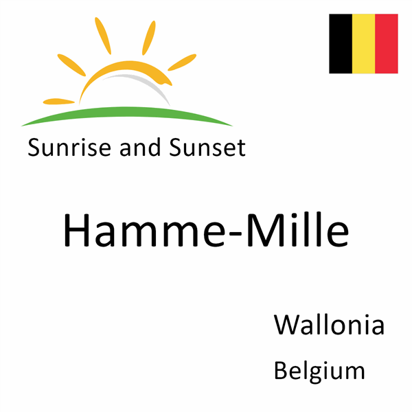 Sunrise and sunset times for Hamme-Mille, Wallonia, Belgium